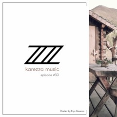 KMRD030- Karezza Music Radio - Hosted by Eryc Karezza- BEST MELODIC HOUSE MUSIC ON THE PLANET