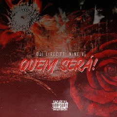 Dji Lirez ft Nine V - Quem Será! [Prod: Layne Benz] Mp3