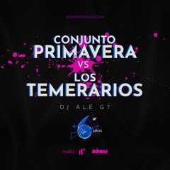 Conjunto Primavera Vs Los Temerarios Mix by DJ Ale GT SNM