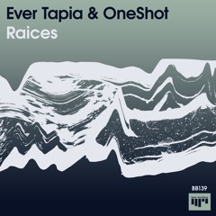 Ever Tapia & OneShot - Raices