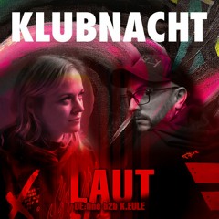 K.EULE b2b DE.fine | Klubnacht | LAUT KLUB Braunschweig | 25-04-2023