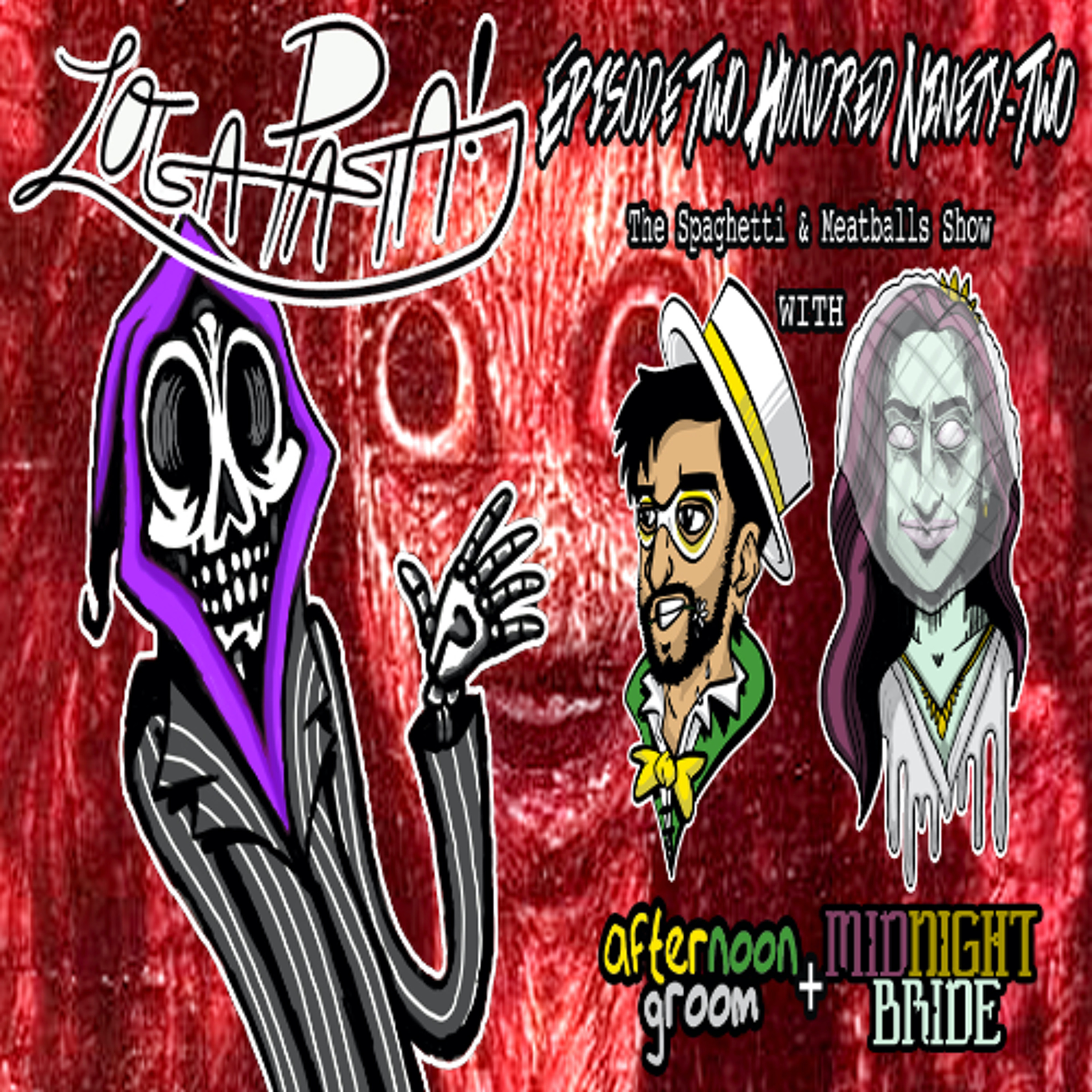 Episode Two Hundred Ninety-Two: The Spaghetti & Meatballs Show episode artwork