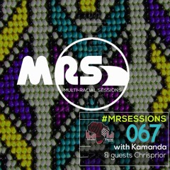 MRS 067 With Kamanda & Chrisprior Music