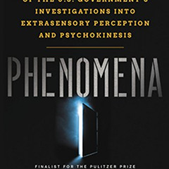FREE EPUB 📒 Phenomena: The Secret History of the U.S. Government's Investigations in