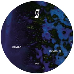 Deniro - Atavism Reissue (TAPE016)
