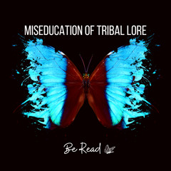 Miseducation of Tribal Lore