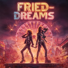 Fried Dreams and Ferris Wheels.wav