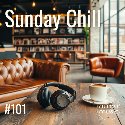 Sunday Chill Radio Show ep101