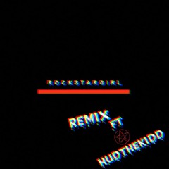 Rockstar girl(remix)[ft.hudthekidd]