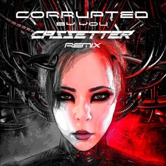 Celina - Corrupted By You (Cassetter Remix)