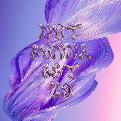 Not Gonna Get Us (Iso Trance Edit)