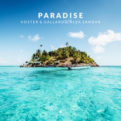 Voster & Gallardo, Alek Sandar - Paradise