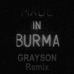 Made In Burma (GRAYSON Remix) [Drum and Bass vs Myanmar Traditional]