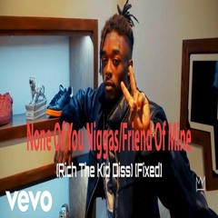 Lil Uzi Vert — "None Of You Niggas"/"Friend Of Mine" (Rich The Kid Diss) [Fixed]