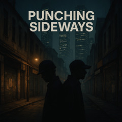 PUNCHING SIDEWAYS