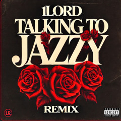 TALKING TO JAZZY (REMIX)