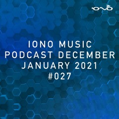 IONO MUSIC PODCAST #027 – December & January 2021