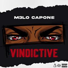 M3LO Capone - Vindictive