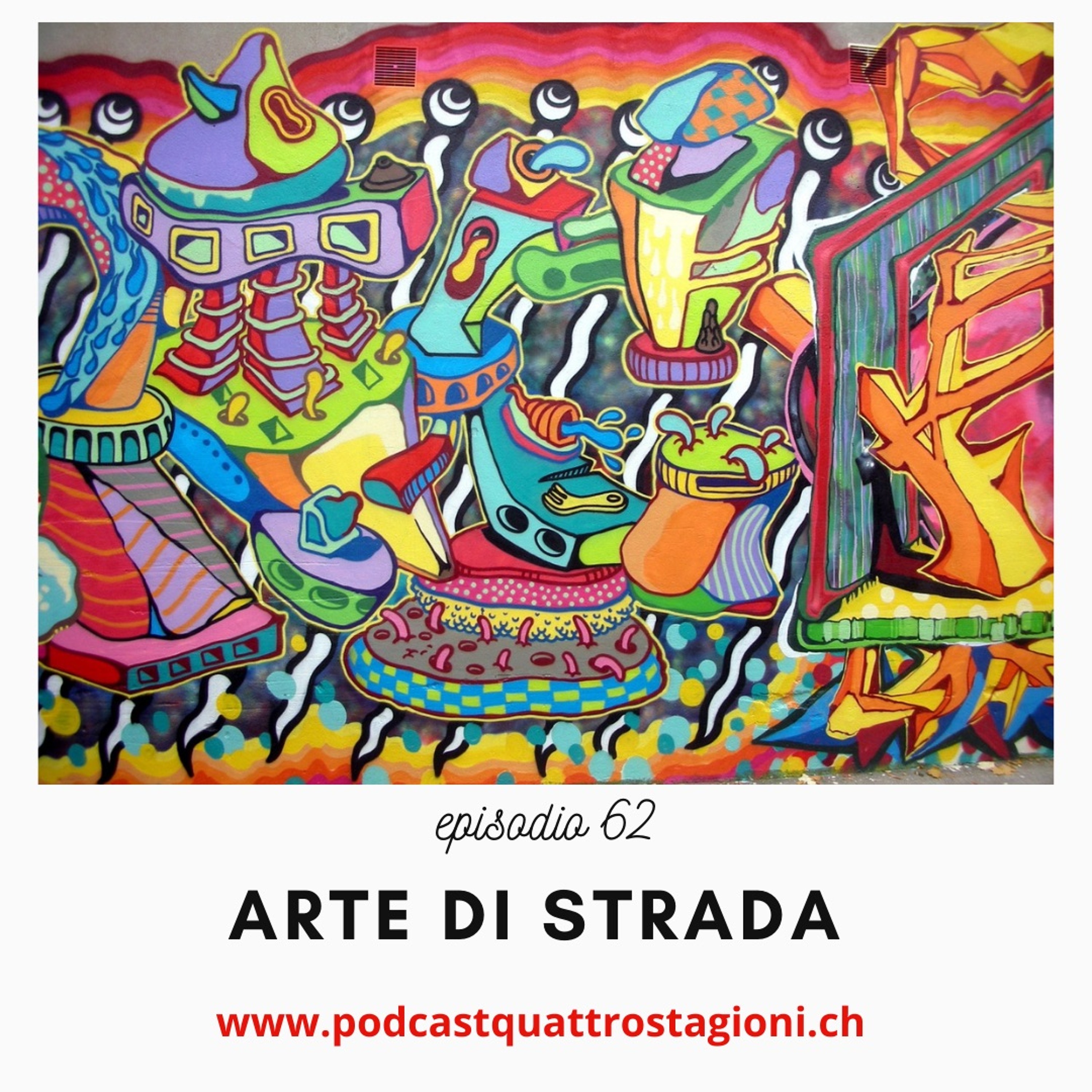 Quattro Stagioni 62 - Arte di strada (25.11.21)