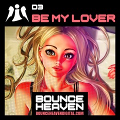 D3 - Be My Lover - BounceHeaven.co.uk