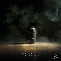 SUBDUKTION - Gas Chamber EP Preview