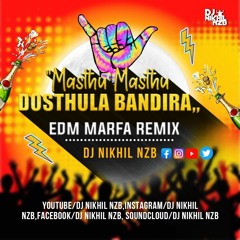 01 MASTHU MASTHU DOSTHULA BANDIRA - TRENDING DJSONG - EDM MARFA REMIX - DJ NIKHIL NZB.mp3