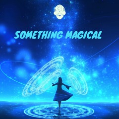 Something Magical (Dj Orso)