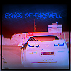 ECHOS OF FAREWELL