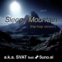 Sleepy Mountain (hip-hop version)
