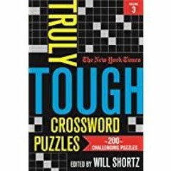 <Download> New York Times Truly Tough Crossword Puzzles, Volume 3 (New York Times Truly Tough Crossw