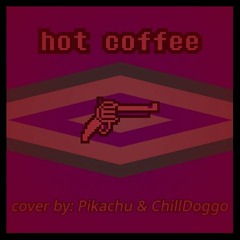 Hot Coffee ft. Pikachu