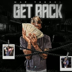 MAF Teeski - Get Back Remix ( ft. lilbmp3)