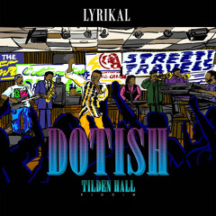 Dotish (Tilden Hall Riddim)