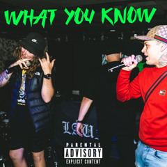 What you know (feat. Drips)