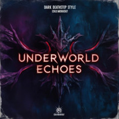 Underworld Echoes I