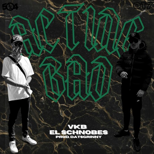 Acting Bad feat. El Schnobes