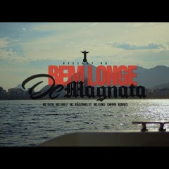 Bem Longe de Magnata - MC Tuto, MC Vine7, MC Joãozinho VT, Borges, MC Kako e Chefin (Deejhay RB)
