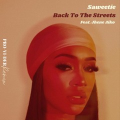 Saweetie - Back To the Streets (feat. Jhene Aiko) [PRO-VI-DER Remix]