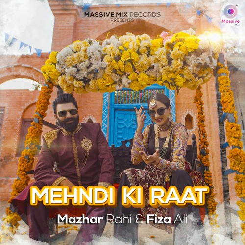 Mehndi Ki Raat - Mazhar Rahi, Fiza Ali
