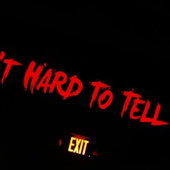 Hard To Tell