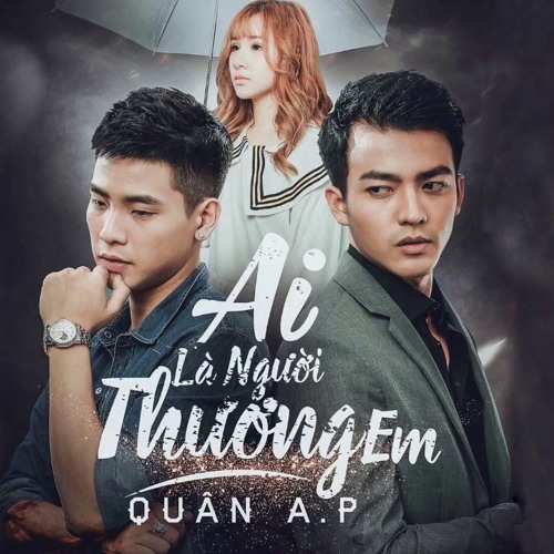 Ai La Nguoi Thuong Em (Future Remix) - Quan A.P (DJ Future)
