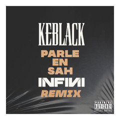 Keblack - Parle en sah Remix Kompa by Infini