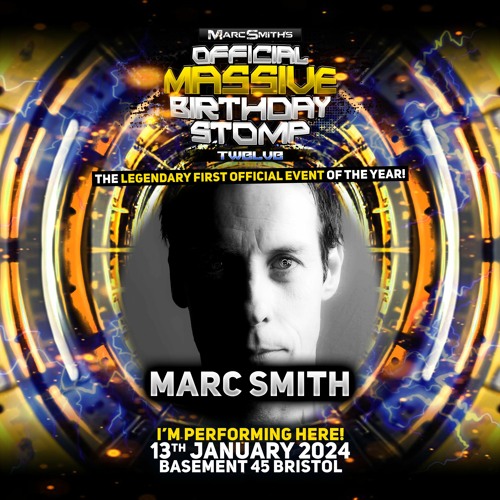 MARC SMITH - Promo mix for Marc Smith's MASSIVE Birthday STOMP 12 -Jan 13th  2024 @ Basement 45