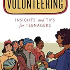 [Free] EPUB 📁 Volunteering: Insights and Tips for Teenagers (Empowering You) by Jean