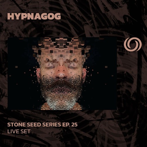 HYPNAGOG | Stone Seed Series Ep. 25 | 16/08/2024