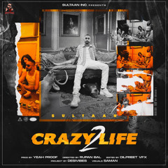 CRAZY LIFE 2 - SULTAAN  (Prod.by Proof)