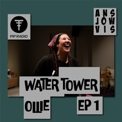 Water Tower Ollie - EP. 1 - ANSJOWVIS