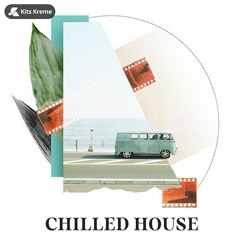 Kits Kreme - Chilled House