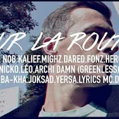 Le Bon Nob Feat 16 Mcs - Sur La Route (Prod. La Chip's)