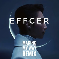 Making My Way - SkyC (Effcer Remix)
